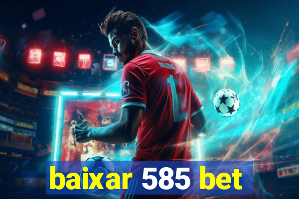 baixar 585 bet